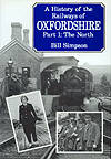 A History of the Railways of Oxfordshire Part 1: The North by Bill Simpson